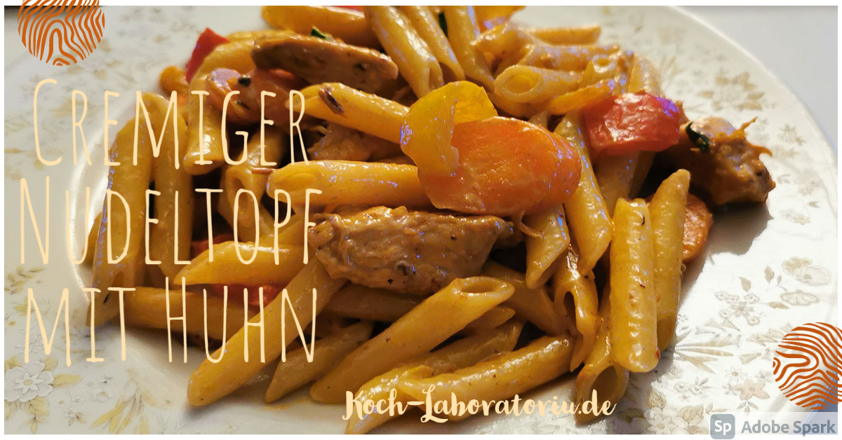 Cremiger Nudeltopf mit Hähnchenbrust – Kochlaboratorium Cremiger Nudeltopf mit Hähnchenbrust – Kochlaboratorium