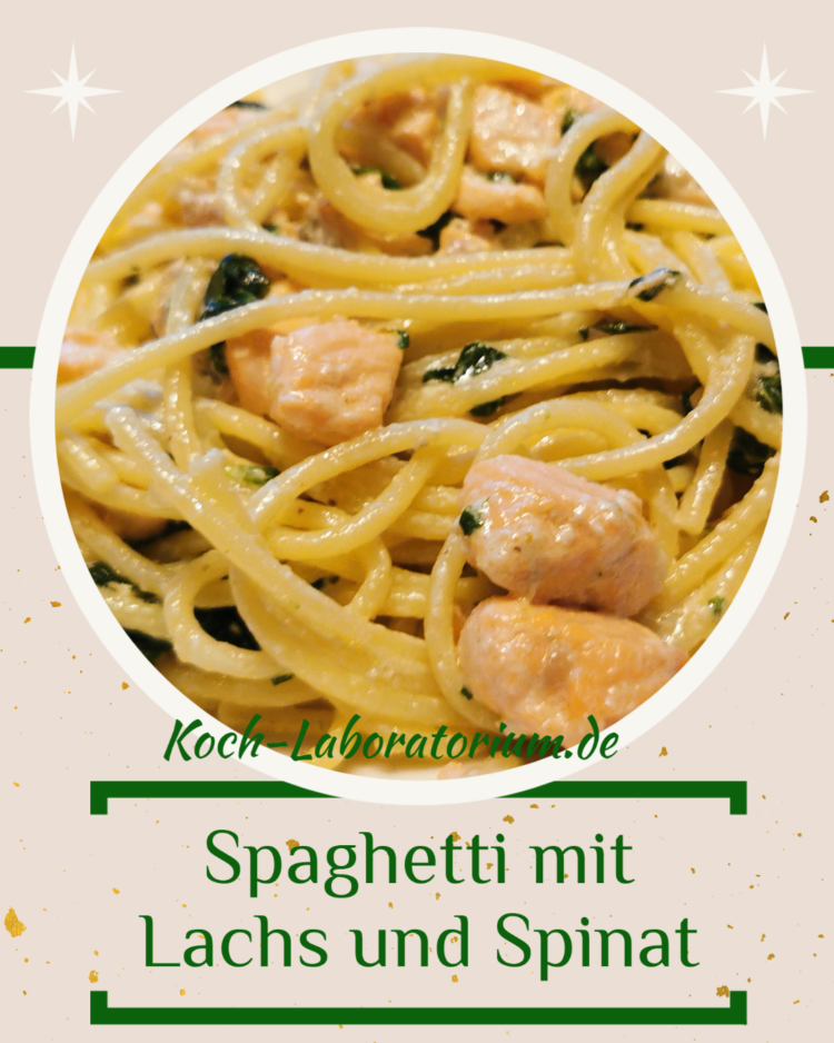 Spaghetti mit Lachs und Spinat – Kochlaboratorium Spaghetti mit Lachs und Spinat – Kochlaboratorium